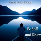 Be Still and Know (MP3 Music Download) by Identity Network
