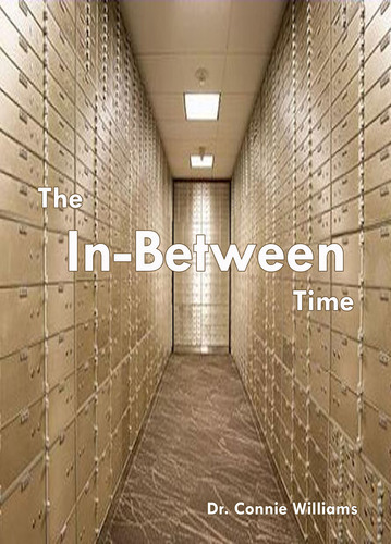 The In-Between Time (MP3 Teaching Download) by Dr. Connie Williams The In-Between Time (MP3 Teaching Download) by Dr. Connie Williams