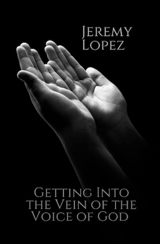 Getting Into the Vein of the Voice of God (Book) by Jeremy Lopez