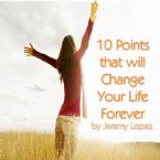 10 Points That Will Change Your Life Forever (3 Part MP3 Teaching Download) by Jeremy Lopez