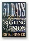 50 Days To A Soaring Vision (book) by Rick Joyner