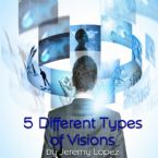 5 Different Types of Visions (Teaching CD) by Jeremy Lopez