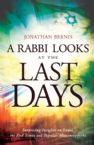 A Rabbi Looks at the Last Days: Surprising Insights on Israel, the End Times and Popular Misconceptions (book) by Jonathan Bernis