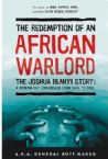The Redemption of an African Warlord: The Joshua Blahyi Story (a.k.a. General Butt Naked)  - (book) by Joshua Blahyi