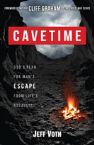 CaveTime: God's Plan for Man's Escape from Life's Assaults (book)by Jeff Voth