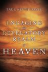 Engaging the Revelatory Ream of Heaven (Book) by Paul Keith Davis