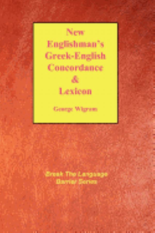 New Englishman's Greek-English Concordance with Lexicon by Sovereign Grace Publishers