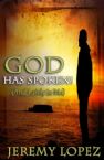 God Has Spoken! - And Lately To Me (E-book PDF Download) by Jeremy Lopez