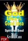 God Idea vs Good Idea: Spirit or Soul (E-book PDF Download) by Kevin L Cann