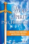 Holy Spirit Psychology: Recover Your Emotional and Physical Health (Book) by Luann Dunnuck