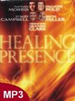 Healing Presence (6 Teaching MP3 Download Set) By Nathan Morris, Stacey Campbell, Paulette Polo, Keith Miller