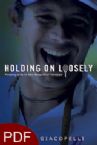 Holding on Loosely (E-book PDF Download) by Pablo Giacopelli