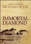 Immortal Diamond: The Search for Our True Self (Hardcover Book) Richard Rohr