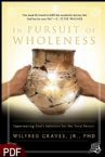 In Pursuit of Wholeness: Experiencing God's Salvation For the Total Person (E-book PDF Download) by Wilfred Graves Jr., PhD