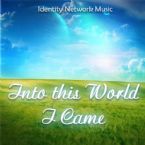 Into This World I Came (Instrumental Music MP3) by Identity Network