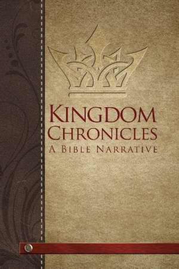 Kingdom Chronicles: A Bible Narrative (Book) by Elsie Egermeier
