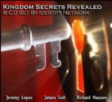Kingdom Secrets Revealed (8 Cd teaching Set) by Jeremy Lopez, James Goll and Richard Hanson