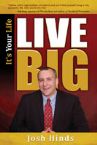 It's Your Life, Live Big (book) by Josh Hinds