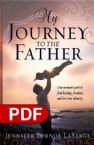 My Journey to the Father (E-Book PDF Download) by Jennifer LaSarge