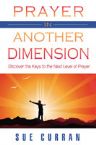 Prayer in Another Dimension (book) by Sue Curran