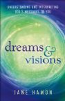 Dreams And Visions (Revised And Updated) Understanding And Interpreting God's Messages To You (book) by Jane Hamon