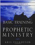 Basic Training for the Prophetic Ministry Expanded Edition(Book) by Kris Vallotton