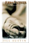 Abba Father: The Heart of Forgiveness (MP3  4 Teaching Set Download and Bonus PDF Message Transcript) by Jill Austin