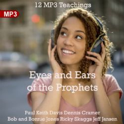Eyes and Ears of the Prophets (12 MP3 Teachings Download) by Jeff Jansen, Bob Jones, Bonnie Jones, Larry Randolph and Paul Keith Davis