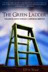 The Green Ladder: Paradigm Shifts Toward A Kingdom Lifestyle (Book) by Steve Shaw