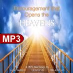 Encouragement that Opens the Heavens (3 MP3 Teaching Download Set) by Leon Walters, Stan Smith, Bill Johnson