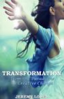 Transformation: From Old Paradigms to Creative Change (book) by Jeremy Lopez