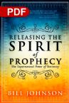 Releasing the Spirit of Prophecy: The Supernatural Power of Testimony (E-Book PDF Download) by Bill Johnson
