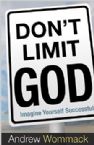 Don't Limit God: Imagine Yourself Successful  (Book) by Andrew Wommack