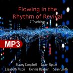 Flowing In The Rythm Of Revival (6 MP3 Teaching Downloads) By Jason Upton, Elizabeth Nixon, Dennis Reanier, and Sean Smith