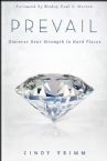 Prevail: Discover Your Strength in Hard Places (Book) By Cindy Trimm