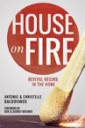 House on Fire: Revival Begins in the Home (Book) By