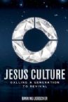 Jesus Culture: Calling a Generation to Revival (Book) by Banning Liebscher