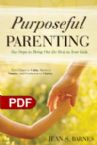 Purposeful Parenting (E-Book PDF Dowload) by Jean Barnes