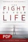 The Fight of Your Life: Manning Up to the Challenge of Sexual Integrity(E-Book PDF Download) by Tim Clinton and Mark Laaser