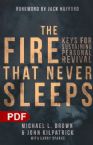 The Fire That Never Sleeps: Keys for Sustaining Personal Revival (E-Book PDF Download) by Michael Brown, John Killpatrick, Larry Sparks