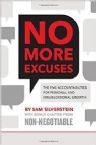 No More Excuses: The Five Accountabilities for Personal and Organizational Growth (Book) by Sam Silverstein