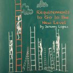 Requirements To Go To The New Level (Teaching CD) by Jeremy Lopez