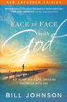 Face to Face with God, Expanded Edition (Book) by Bill Johnson
