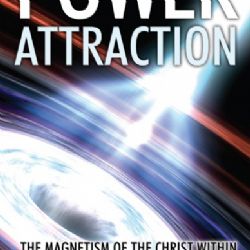 Power Attraction: The Magnetism of the Christ Within (Book) by Jeremy Lopez
