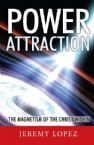 Power Attraction: The Magnetism of the Christ Within (Book) by Jeremy Lopez