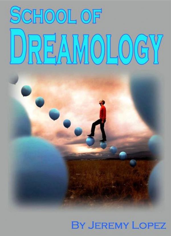 School of Dreamology (Hardcopy Course) by Jeremy Lopez