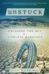 Unstuck: Escaping the Rut of a Lifeless Marriage (Book) by Barry Ham