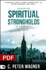 Breaking Spiritual Strongholds in Your City (E-Book PDF Download) by C. Peter Wagner