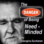 Danger of Being NEED Minded (MP3 Teaching Download) by Georgina Buchanan
