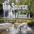 The Source Verses The Vessel (MP3 Teaching Download) by Georgina Buchanan